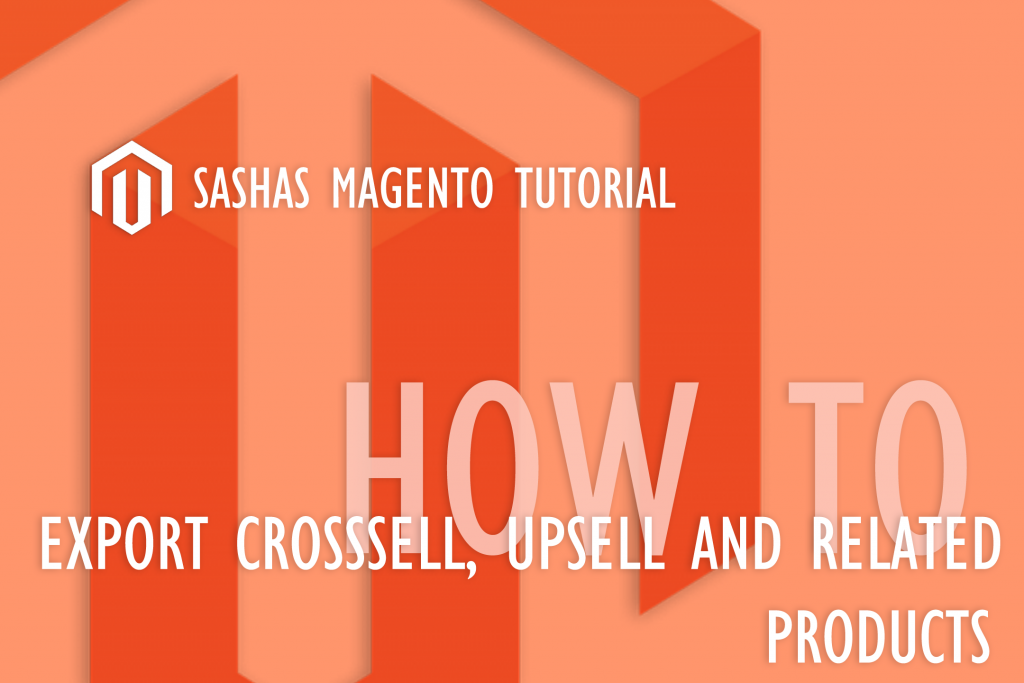 Magento crossell upsell related products